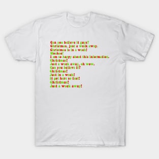 Christmas is in a week T-Shirt